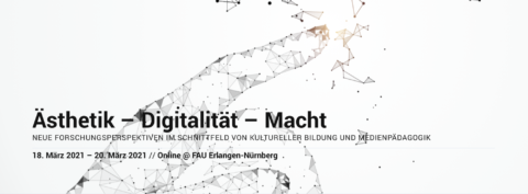 Zum Artikel "Joint Conference: Ästhetik – Digitalität – Macht. Neue Forschungsperspektiven im Schnittfeld von Kultureller Bildung und Medienpädagogik"